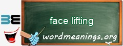 WordMeaning blackboard for face lifting